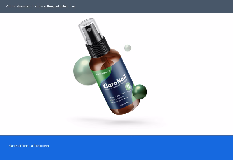 KlaroNail Ingredients 2026 Natural Formula — The Real Story KlaroNail Ingredients 2026 Natural Formula — The Real Story